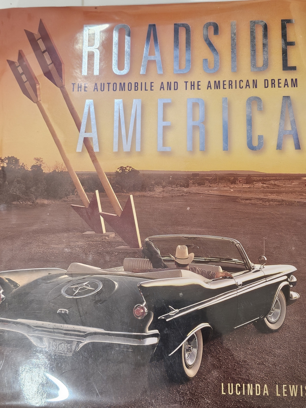 Roadside America The Automobile And The American Dream Table Book